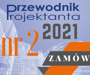 zamów Przewodnik Projektanta wydanie 2/2021